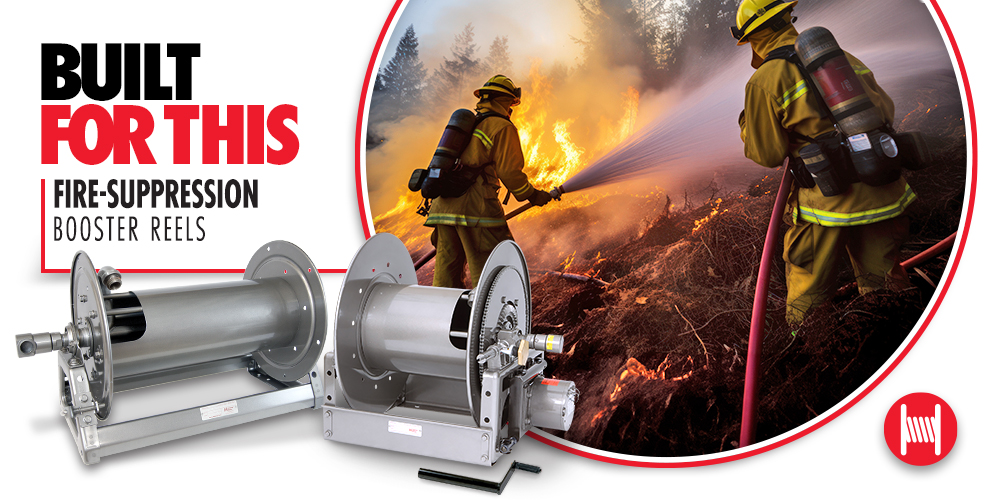 BUILT FOR THIS Fire-suppression booster reels
